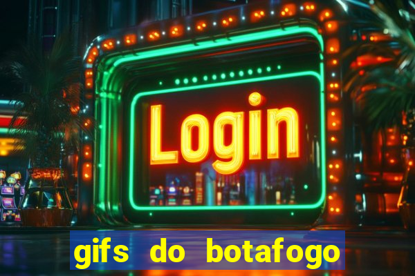 gifs do botafogo para whatsapp